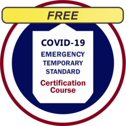 Free COVID-19 Emergency Temporary Standard (ETS) Training